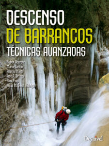 Descenos de Barrancos. Técnicas Avanzadas