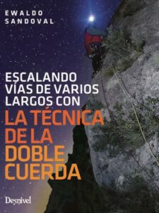 Escalando vías de varios largos con la técnica de la doble cuerda